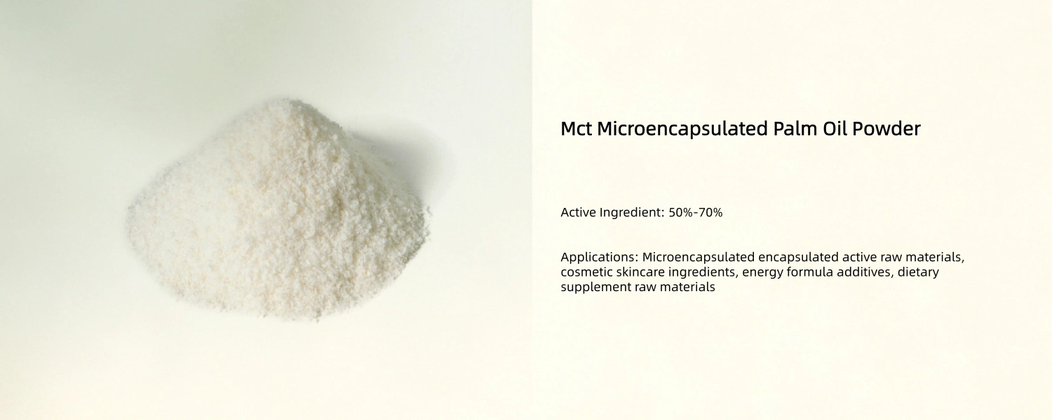 Mct Microencapsulated Palm Oil Powder Mct Microencapsulated Palm Oil Powder