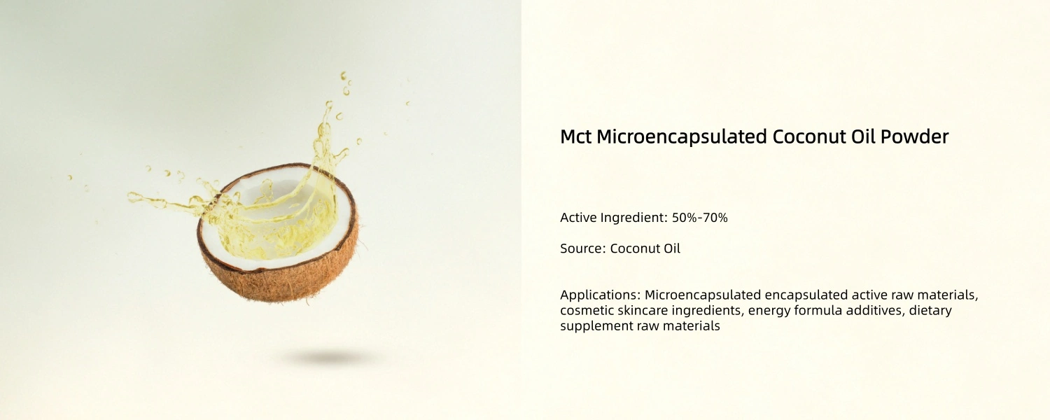 Mct Microencapsulated Coconut Oil Powder Mct Microencapsulated Coconut Oil Powder